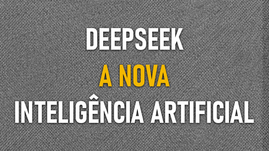 DeepSeek: a IA que vai redefinir o mercado global em 2025